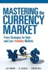 Mastering the Currency Market: Forex Strategies for High and Low Volatility Markets (English Edition)