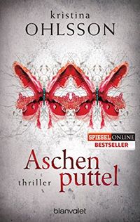 Aschenputtel: Thriller (Fredrika Bergman / Stockholm Requiem 1) (German Edition)
