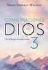 Conversaciones con Dios III (Conversaciones con Dios 3) (Spanish Edition)