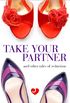 Lovehoney Erotic Fiction: Take Your Partner and Other Tales of Seduction (English Edition)