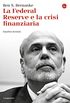 La Federal Reserve e la crisi finanziaria. Quattro lezioni (La piccola cultura Vol. 30) (Italian Edition)