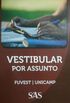 Vestibular por Assunto - FUVEST / UNICAMP