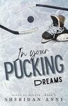 In Your Pucking Dreams