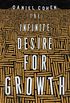 The Infinite Desire for Growth (English Edition)
