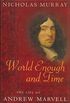 World Enough and Time: The Life of Andrew Marvell (English Edition)