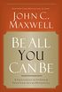 Be All You Can Be: A Challenge to Stretch Your God-Given Potential (English Edition)
