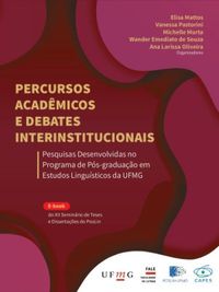 Percursos acadmicos e debates interinstitucionais