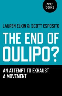 The End of Oulipo?: An attempt to exhaust a movement (English Edition)