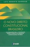 O NOVO DIREITO CONSTITUCIONAL BRASILEIRO