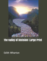 The Valley of Decision: Large Print