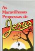 As maravilhosas promessas de Jesus
