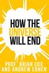 Prof. Brian Coxs How The Universe Will End (Collins Shorts, Book 1) (English Edition)