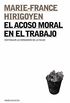 El Acoso Moral En El Trabajo/ The Moral Harassment At Work: Distinguir Lo Verdadero De Lo Falso/ Distinguishing True From False