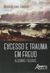 Excesso e Trauma em Freud. Algumas Figuras