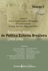 Sessenta Anos de Politica Externa Brasileira (1930 - 1990) Volume I