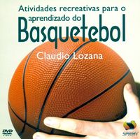 Atividades Recreativas Para O Aprendizado Do Basquetebol - Livro Virtual