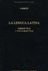 La lengua latina / The Latin Language: Libros Vii-x Y Fragmentos: 252