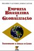 Empresa Brasileira e Globalizao. Transformando as Ameaas em Lucros