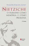 Nietzsche: O humano como memria e como promessa