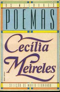Os melhores poemas de Cecilia Meireles