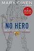 No Hero: The Evolution of a Navy SEAL (English Edition)