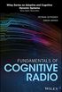 Fundamentals of Cognitive Radio (Adaptive and Cognitive Dynamic Systems: Signal Processing, Learning, Communications and Control) (English Edition)