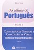 As Ultimas Do Portugues - Volume II. Concordancia Nominal E Concordancia