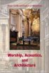 Worship, Acoustics, and Architecture