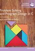 Problem Solving and Program Design in C, Global Edition (English Edition)