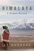 Himalaya: A Human History (English Edition)