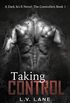 Taking Control (The Controllers Book 1) (English Edition)