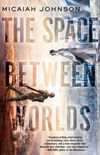 The Space Between Worlds (English Edition)