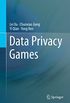 Data Privacy Games (English Edition)