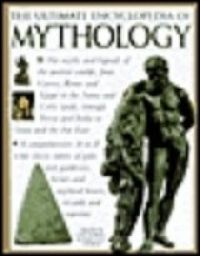 the ultimate encyclopedia of mythology