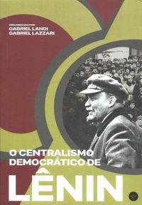 O Centralismo Democrático de Lênin