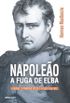 Napoleão: a fuga de Elba