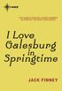 I love Galesburg in the springtime