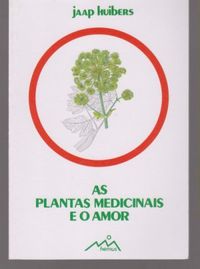 As Plantas Medicinais e o Amor