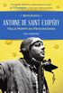 Antoine de Saint-Exupry: Vida e Morte do Principezinho