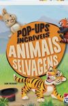 Pop-ups Incrveis: Animais Selvagens