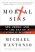 Mortal Sins: Sex, Crime, and the Era of Catholic Scandal (English Edition)
