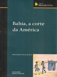 Bahia, a Corte da Amrica