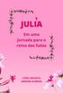 Julia em uma jornada para o reino das fadas
