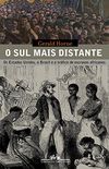 O sul mais distante: Os Estados Unidos, o Brasil e o trfico de escravos africanos