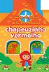 Chapeuzinho Vermelho. Fairy Tale