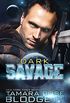 The Dark Savage : Savage Series (Science Fiction Vampire / Shifter Romance Thriller Book 7) (English Edition)
