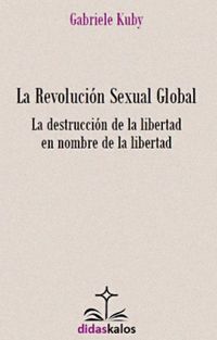 La Revolucin Sexual Global