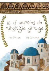 As 14 Prolas da Mitologia Grega