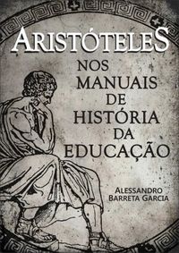 ARISTTELES NOS MANUAIS DE HISTRIA DA EDUCAO