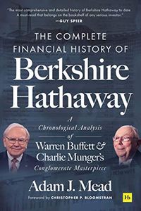 The Complete Financial History of Berkshire Hathaway: A Chronological Analysis of Warren Buffett and Charlie Munger
